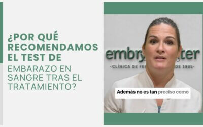 ¿Por qué recomendamos el test de embarazo en sangre tras el tratamiento?