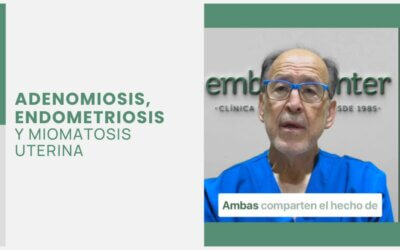 Adenomiosis, Endometriosis y Miomatosis Uterina